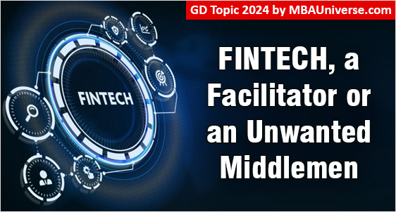 FINTECH, a Facilitator or an Unwanted Middlemen