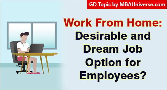 Work From Home: Desirable and Dream Job option for Employees?