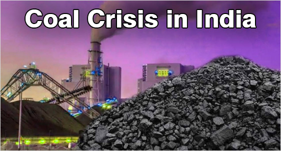 Coal Crisis in India: Key Facts, Reasons, How to Overcome?