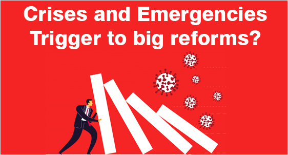 Crises and Emergencies – Triggers for big reforms?