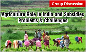 Agriculture Role in India and Subsidies: Problems & Challenges