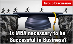 Is MBA necessary to be Successful in Business?