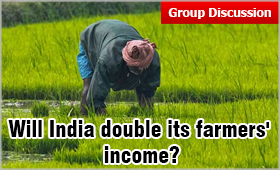 Farmers’ Income: Will India be able to double it in next 5 years?