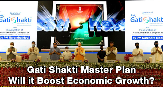 Gati Shakti Master Plan: Will it Boost Economic Growth?