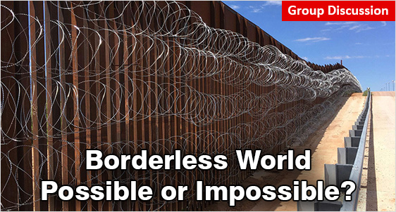 Is A Borderless World Practically Impossible?