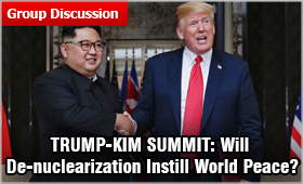 TRUMP-KIM SUMMIT: Will De-Nuclearization Instill World Peace?