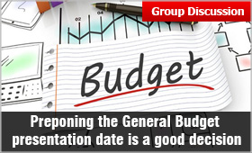 Preponing the General Budget: Is preponing the presentation date a good decision?