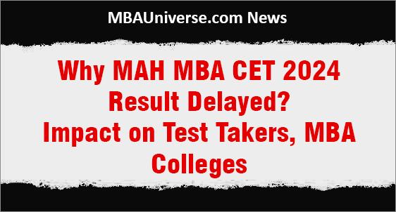 MAH MBA CET Result 2024 Delayed: 100,000 Lakh Students, 330+ MAHCET colleges Eagerly Await Results