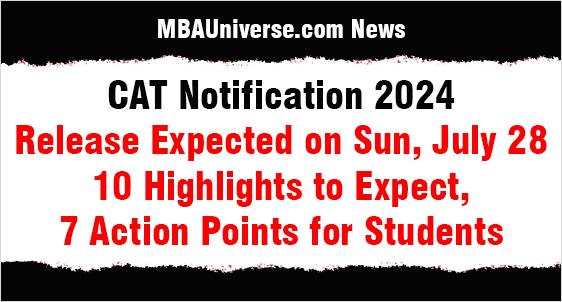 CAT Notification 2024 Release: Check 10 Key Highlights and 7 Action Points; Notification Expected on July 28