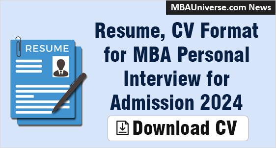 Resume, CV Format for MBA Personal Interview for Admission 2024