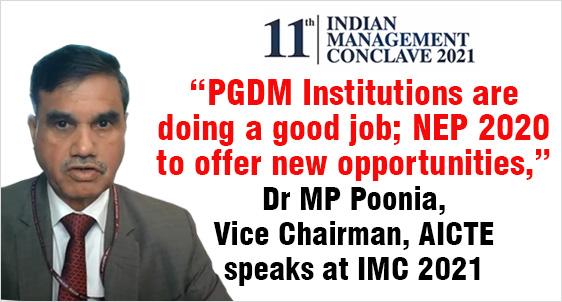 PGDM Institutions are doing a good job; NEP 2020 to offer opportunities: AICTE Vice Chairman Dr M P Poonia at 11th IMC 2021