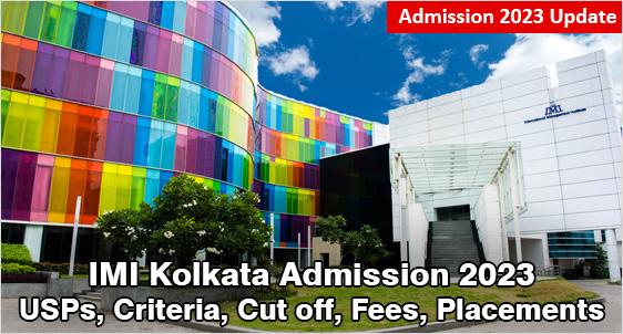 IMI Kolkata Completes 100% Placements 2023: Admission for 2023-25 is Open: Offers Dual Specialization with Opportunity to Hone Multiple Skills; Application is open