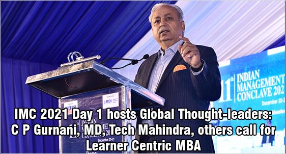 IMC 2021 Day 1 hosts Global Thought-leaders & 150 Directors from IIMs, ISB, MDI and top B-schools: C P Gurnani, MD, Tech Mahindra; AICTE Chairman Dr Anil Sahasrabudhe; edX Founder Dr Anant Agarwal; Infosys President Ravi Kumar call for Learner Centric MBA