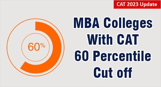 List of MBA Colleges Accepting 50-60 Percentile in CAT 2023