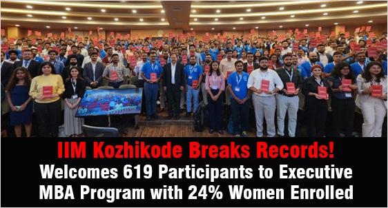 IIM Kozhikode Breaks Records: Welcomes 619 Participants to Executive MBA Program with 24% Women Enrolled