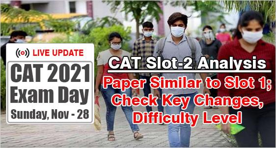 CAT 2021 Slot 2 Exam Analysis: Paper Similar to Slot 1; Check Key Changes, Difficulty Level