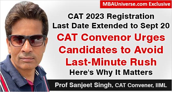 CAT 2023 Registration Extended: Now Ends on Sept 20; Prof Sanjeet Singh, CAT Convener Urges Candidates to Avail the Opportunity and Avoid Last Minute Rush; Heres Why It Matters