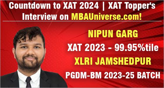 XLRI Student Nipun Garg Cracks XAT 2023 with 99.95%; Reveals Why he Chose XLRI over IIMs, MDI - MBAUniverse.com Interview