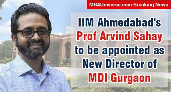 IIM Ahmedabads Prof Arvind Sahay to be appointed as New Director of MDI Gurgaon