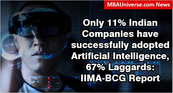 Only 11% Indian Companies have successfully adopted Artificial Intelligence, 67% Laggards; Banking Sector far ahead of Consumer Goods: IIMA-BCG Study