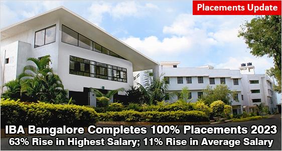 IBA Bangalore Completes 100% Placements 2023 for 2021-23 Batch: Registers 63% Rise in Highest Salary at Rs.22.26 LPA and 11% Rise in Average Salary at Rs.7.80 LPA