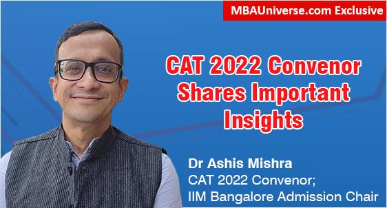 How is CAT exam actually conducted? How IIM Bangalore grew registrations by 11%? Why Engineers dominate CAT? CAT 2022 Convenor Dr Ashis Mishra shares exclusive insights with MBAUniverse.com