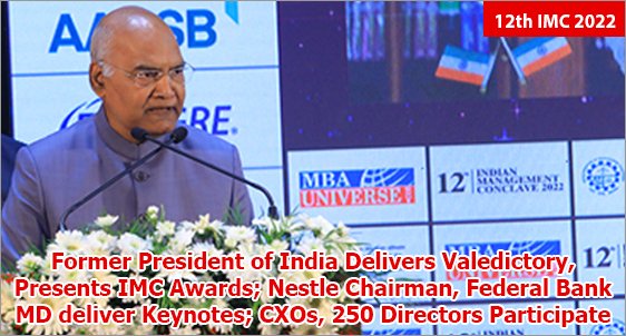 MBAs should be Job-Creators and not merely Job-Seekers, says Former President of India Ram Nath Kovind at Indian Management Conclave 2022; presents IMC Awards; CEOs, 250 Directors & Decision Makers participate