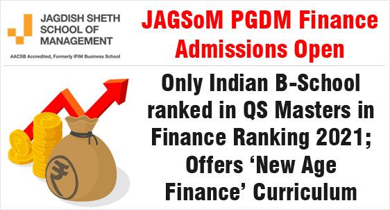 JAGSoM PGDM Finance: Only Indian B-School ranked in QS Masters in Finance Ranking 2021 offers New Age Finance Curriculum; Admissions Closing Soon