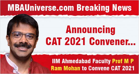 MBAUniverse.com Breaking News: IIM Ahmedabad Appoints Prof  M P Ram Mohan, Faculty in Business Policy as CAT 2021 Exam Convener