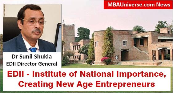 EDII is an Institute of National Importance; Our PGDM is creating New-Age Entrepreneurs; 78% alumni in Business: EDII Director General Dr Sunil Shukla