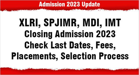 SPJIMR, MDI, IMT Admission 2023 Closing Today: Offer Last Chance - No Extension Expected; Check key Dates, Fee, Selection Criteria