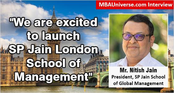 We are very excited to launch SP Jain London School of Management: Mr. Nitish Jain, President, SP Jain Global