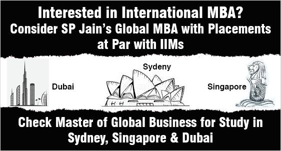 Interested in International MBA? Consider SP Jains Global MBA with Placements at Par with Leading Business Schools; Also check Master of Global Business for Study in Sydney, Singapore & Dubai