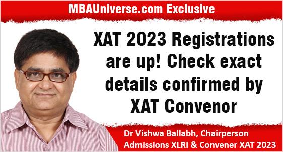 Following CAT, XAT 2023 Registrations are up too; Check exact details confirmed by XAT Convenor Dr Vishwa Ballabh with MBAUniverse.com