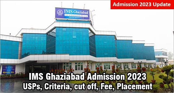 IMS Ghaziabad PGDM Admissions 2023: Completes 75% Placements with Average Salary at Rs.8.25 LPA; Offers Best Value MBA/PGDM in North India; Check USPs, Fee