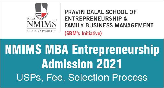 NMIMS MBA Entrepreneurship Admission 2021: Check USPs, Fees, Selection Process