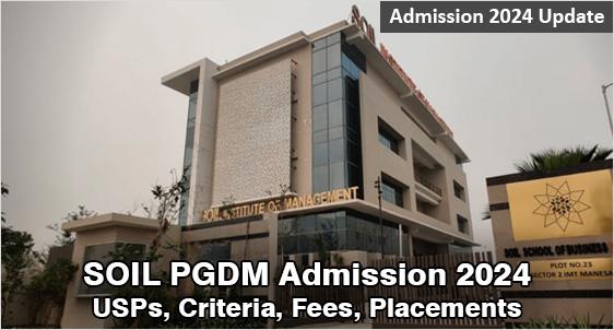 SOIL Institute of Management Opens 2 Years PGDM Admission 2024: Check Key USPs, Fees, Placements, Selection Process; Last Date