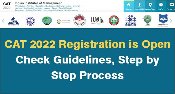 CAT Registration 2022: Process Open from August 3: Check key Guidelines, Step by Step Process