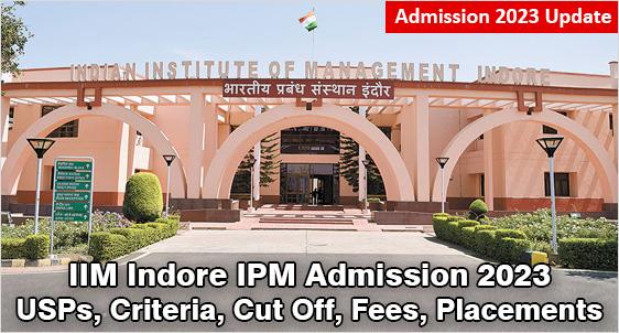 IIM Indore to Conduct IPMAT on June 16 for IPM Admission 2023: Registration Last Date Closed; Application Edit Window Opening Soon; Check Admission Process, Cut Off, Fees, Placements