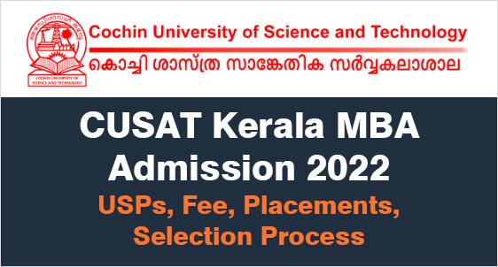 CUSAT Kerala MBA Admission 2022: Low Fee Program with Strong Placements; Check Key USPs, Eligibility, Fee, Selection Process; Last Date - May 30, 2022