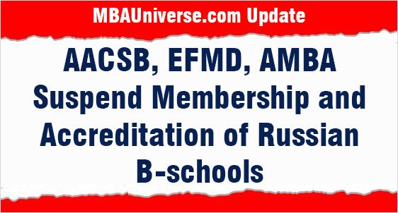 Russia invades Ukraine: AACSB, EFMD, AMBA suspend Membership and Accreditation of Russian B-schools