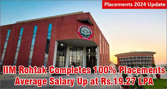 IIM Rohtak Placement 2024: Average Salary Up at Rs.19.27 LPA; 237 Recruiters Make offers to 321 Students