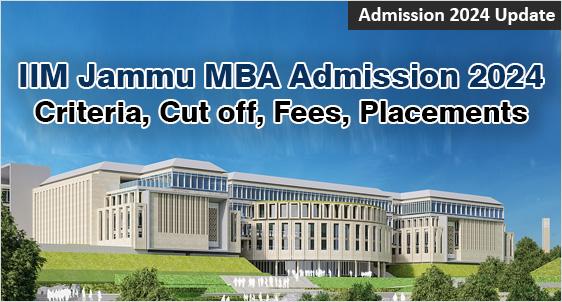 IIM Jammu Admission 2024: Highest Placement Package goes up by 100% at Rs.64 LPA; Final Selection through CAP and SAP; Check Cut off, Fees, Placement, Selection Process