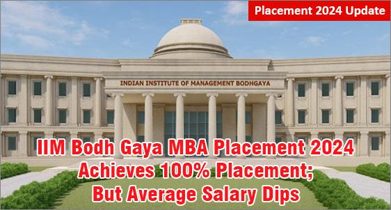 IIM Bodh Gaya MBA Placement 2024: Achieves 100% Placement; Average Salary Dips; BFSI Sector Top Recruiter