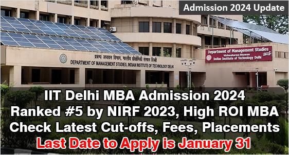 IIT Delhi MBA Admission 2024: DMS Ranked #5 by NIRF 2023 Offers High ROI MBA; Check Latest CAT Cut-offs, Fees, Placements; Last Date to Apply is Today - January 31