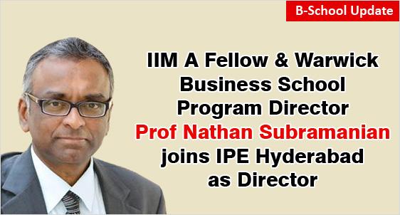 IIM A Fellow & Warwick Business School Program Director Prof Nathan Subramanian joins IPE Hyderabad as Director