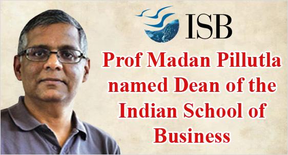 London Business School Faculty and XLRI Alumnus Prof Madan Pillutla to be New Dean at ISB from July 2021