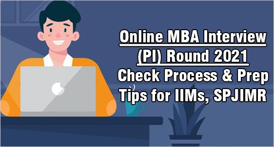 MBA Admission 2021: Online Personal Interview Round for IIMs MBA, PGDM