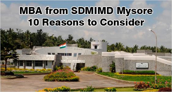 MBA Admissions 2021: 10 Reasons why you should consider SDMIMD Mysore