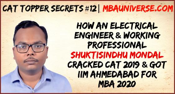 How an Electrical Engineer & Working Professional Shuktisindhu Mondal Cracked CAT 2019 & got IIM Ahmedabad for MBA 2020